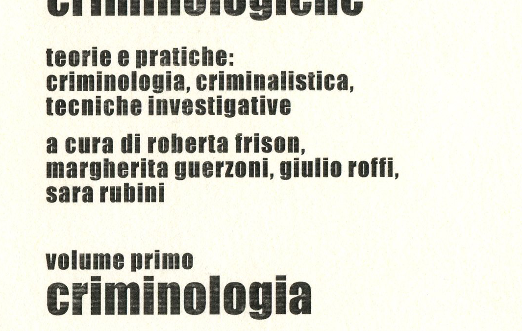 Istituto MEME: Manuale di Scienze Criminologiche (Volume primo: Criminologia)