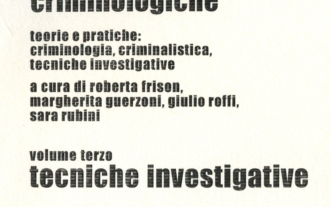 Istituto MEME: Manuale di Scienze Criminologiche (Volume terzo: Tecniche Investigative)