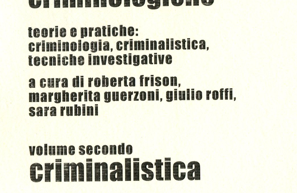 Istituto MEME: Manuale di Scienze Criminologiche (Volume secondo: Criminalistica)