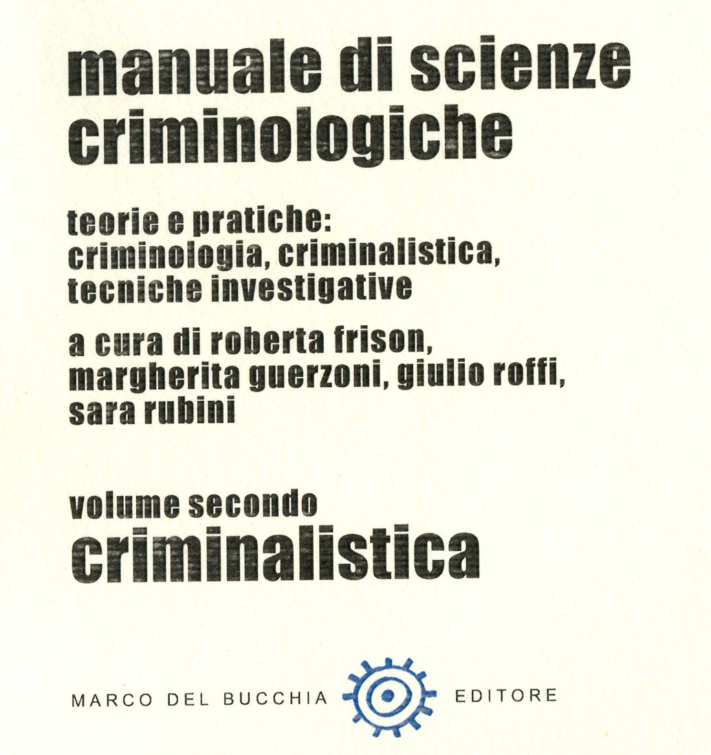 Istituto MEME: Manuale di Scienze Criminologiche (Volume secondo: Criminalistica)
