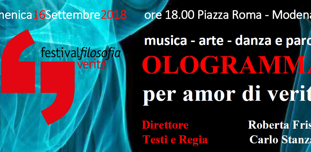 OLOGRAMMA in Concerto Festivalfilosofia 2018 “Per amor di verità”