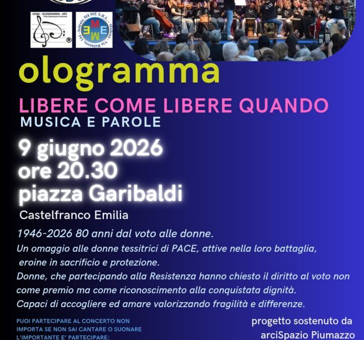 OLOGRAMMA – LIBERE COME LIBERE QUANDO – Castelfranco Emilia
